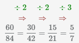 показано как Simplify the fraction 60/84, Simplify 60/84